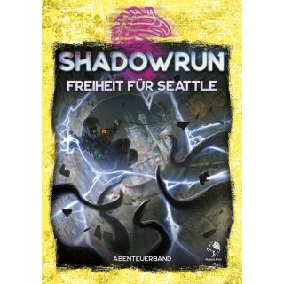 Shadowrun 6 - Freiheit für Seattle (Abenteuerband) (SC)
