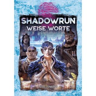 Shadowrun 6 - Weise Worte (HC)
